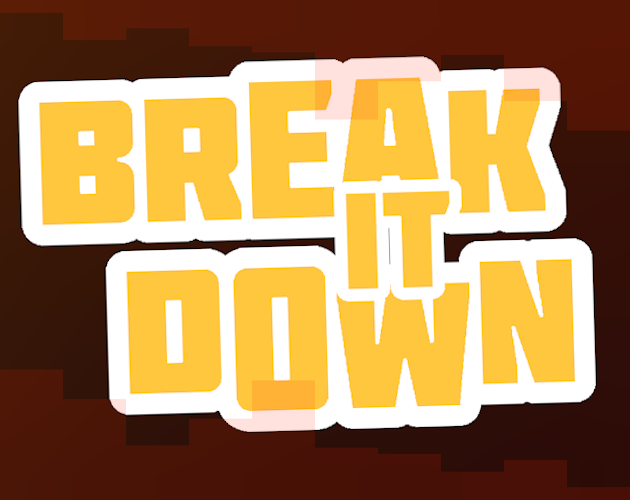 Games like Break It Down