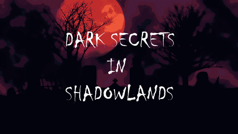 Dark Secrets in Shadowlands Image