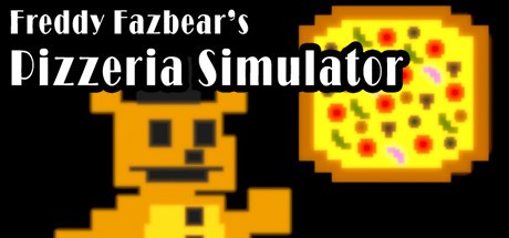 Games like Freddy Fazbear's Pizzeria Simulator