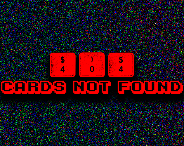 Games like 404: Cards Not Found