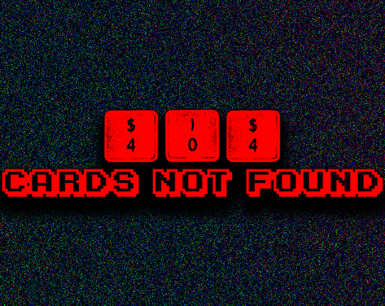 404: Cards Not Found Game Cover