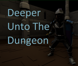 Deeper unto the Dungeon Image