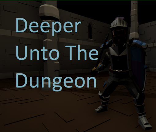 Deeper unto the Dungeon Game Cover