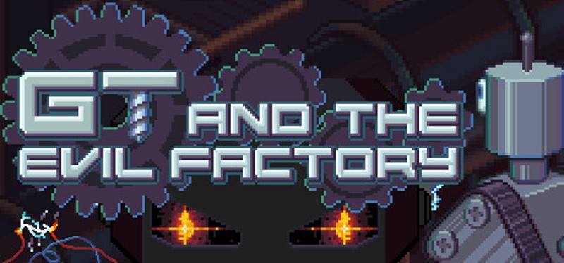 GT and the Evil Factory Image
