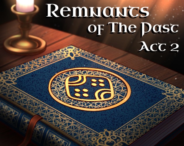 Games like Remnants Of The Past - Act 2