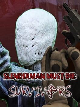 Games like Slenderman Must Die: Survivors