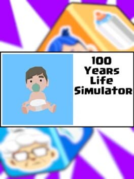 Games like 100 Years: Life Simulator