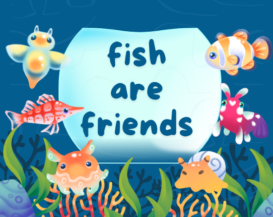 Fish Are Friends Game Cover