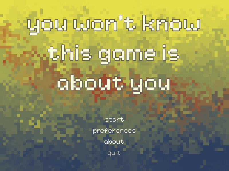Games like you won't know this game is about you