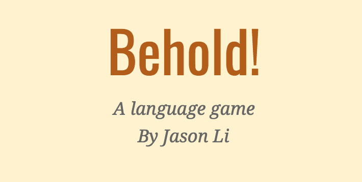Games like Behold!