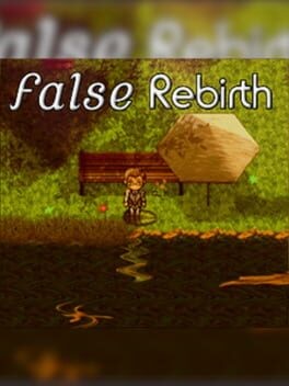 Games like False Rebirth