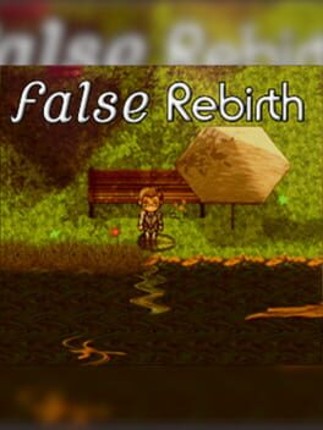 False Rebirth Image