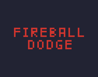 Games like Fireball Dodge