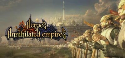 Heroes of Annihilated Empires Image