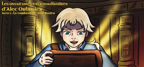 Games like Les aventures extraordinaires d'Alec Orbusier - Acte 1 : Le Tombeau de Taâl Rash'a
