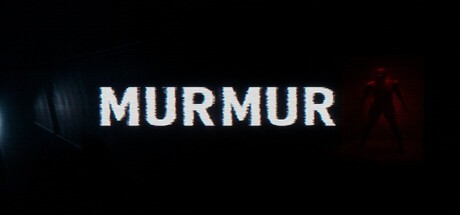 Games like [ MURMUR ]