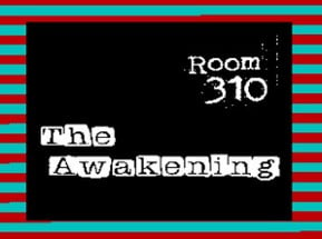 Room 310: The Awakening (2024) Image