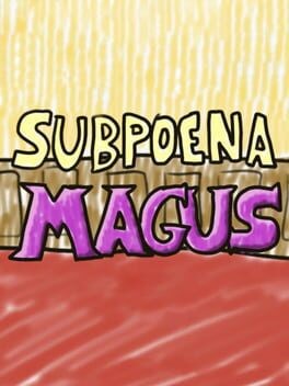 Games like Subpoena Magus