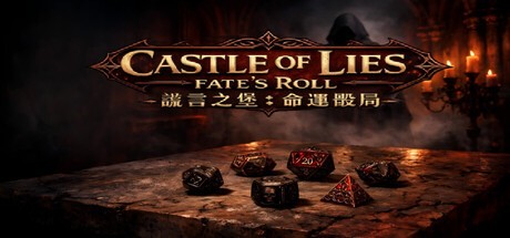 Games like Castle of Lies: Fate's Roll 謊言之堡：命運骰局