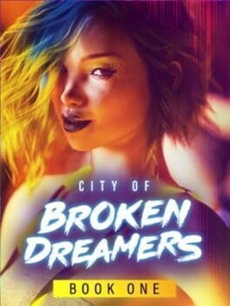 City of Broken Dreamers: Book One Game Cover