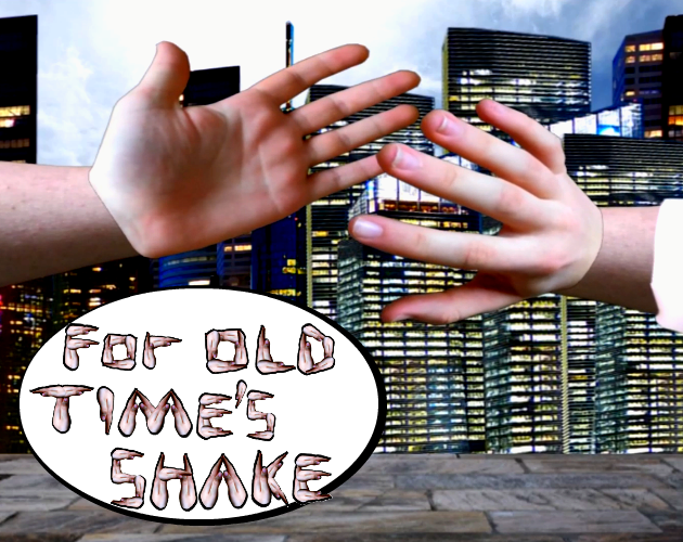 Games like For Old Time's Shake - First Three Characters