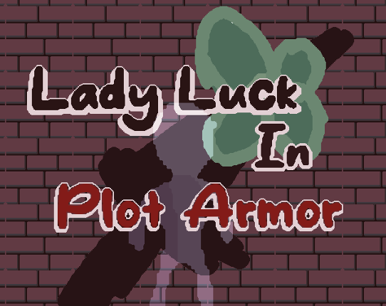 Lady Luck in: Plot Armor Game Cover