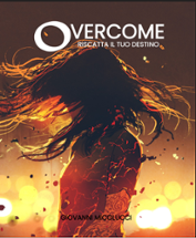 OVERCOME: riscatta il tuo destino Image