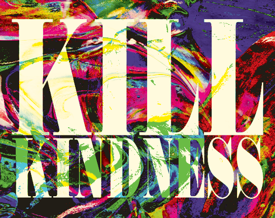 Kill Kindness Image