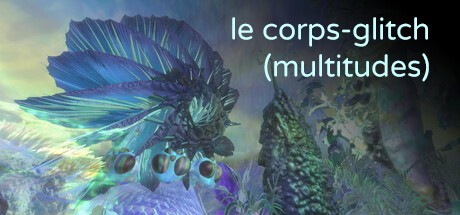 Games like Le corps-glitch (multitudes)