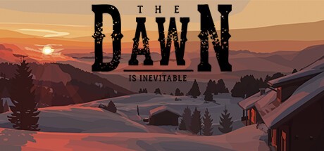 Games like The Dawn is Inevitable