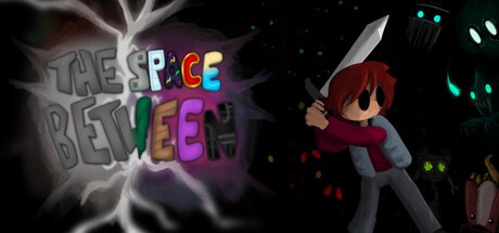 Games like The Space Between (Subatomic Forge)