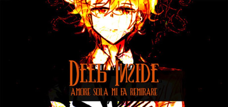 Deep Inside: Amore sola mi fa remirare Image
