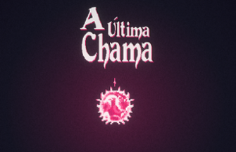 A Última Chama Image