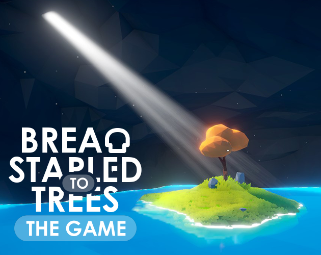 Games like BreadStapledToTrees : The game