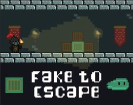 Fake to Escape Image