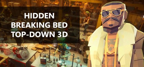 Games like Hidden Breaking Bed Top-Down 3D
