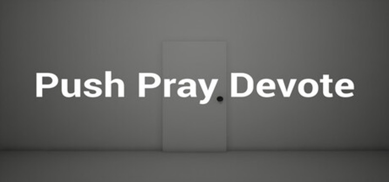 Push Pray Devote Image