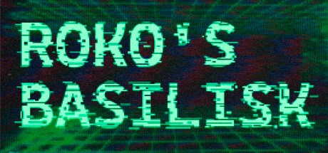 Games like ROKO'S BASILISK