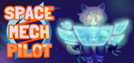 Games like Space/Mech/Pilot