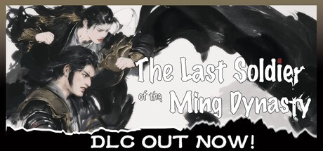 Games like The Last Soldier of the Ming Dynasty