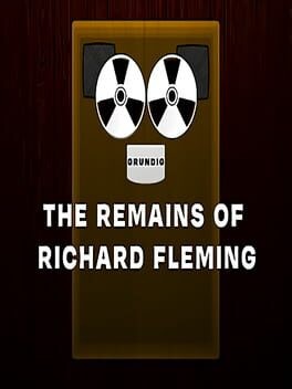 Games like The Remains of Richard Fleming