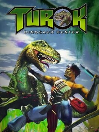 Turok: Dinosaur Hunter Game Cover