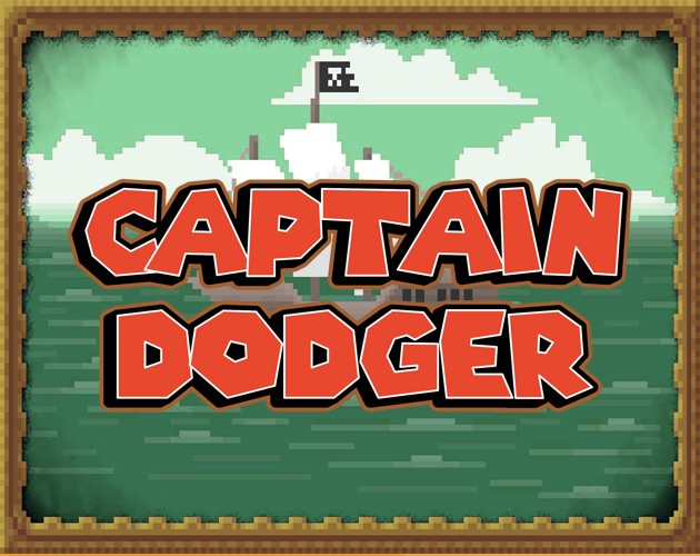 Games like Porkotyler's Captain Dodger