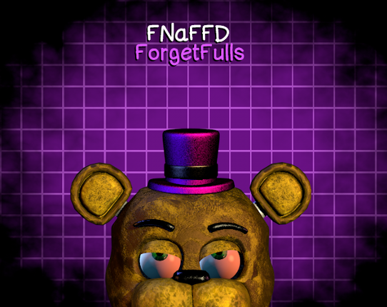 FNaFFD ForgetFulls Image