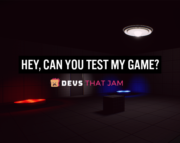 Games like Hey, Can You Test My Game? DTJ