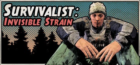 Games like Survivalist: Invisible Strain