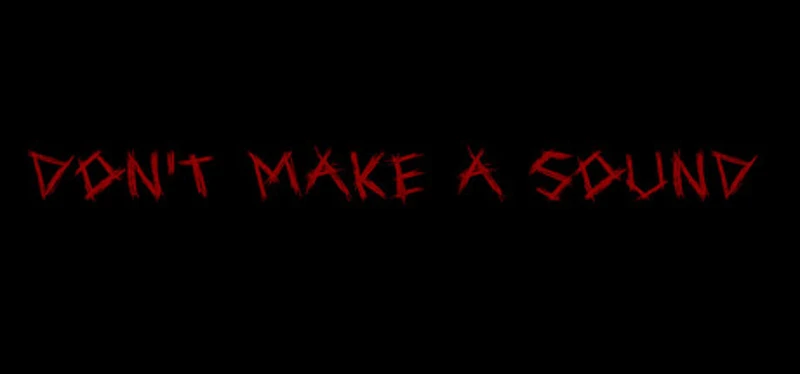 Don't Make a Sound Image