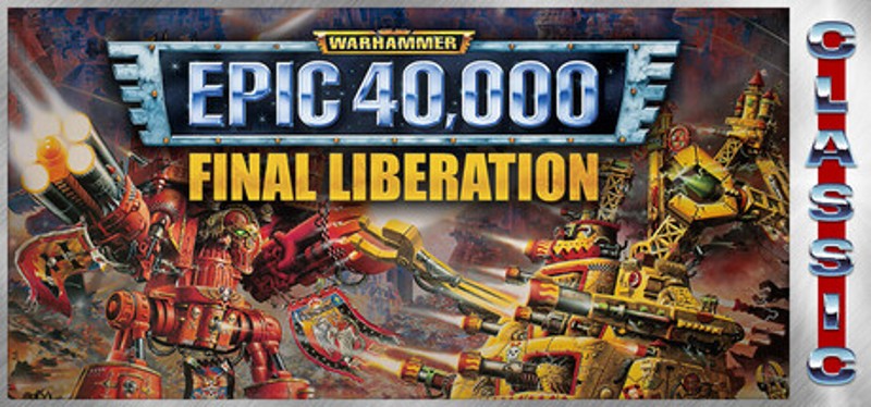 Final Liberation: Warhammer Epic 40,000 (Classic) Image