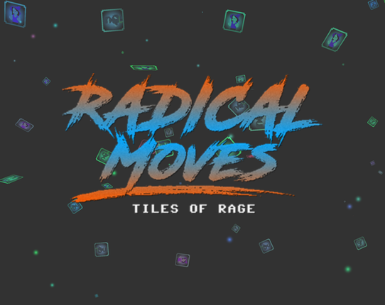 Radical Moves - Tiles of Rage Image