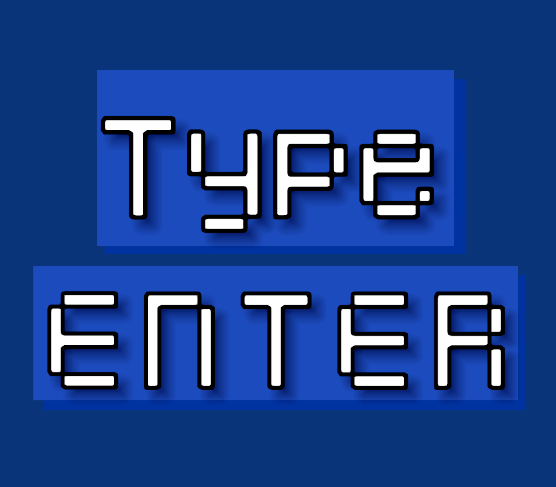 Games like Type ENTER